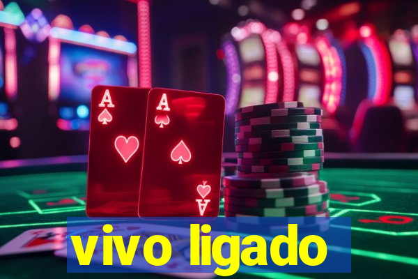 vivo ligado