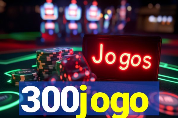 300jogo