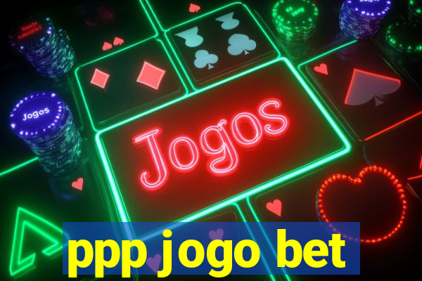 ppp jogo bet