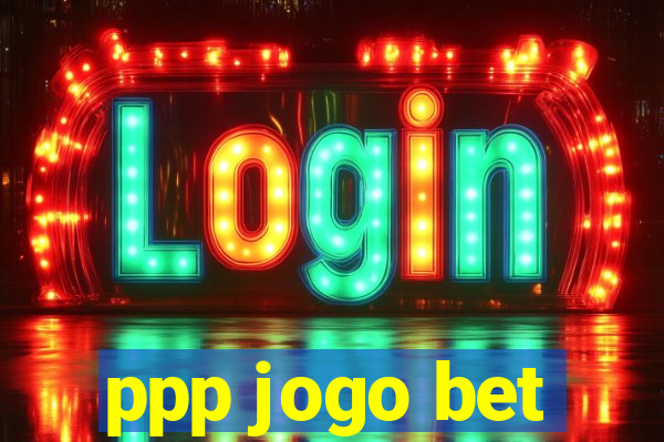 ppp jogo bet