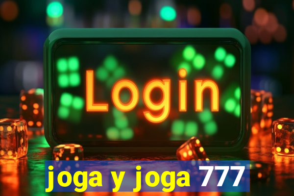 joga y joga 777