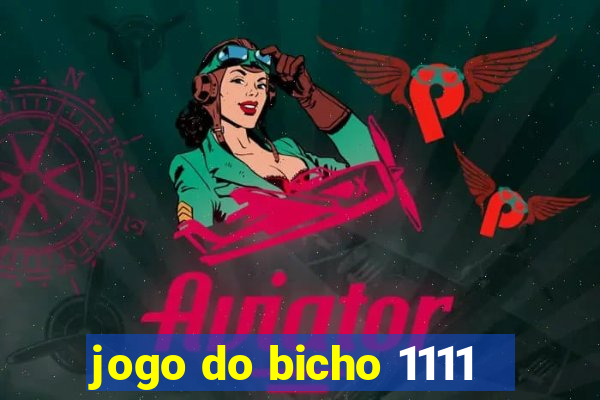 jogo do bicho 1111