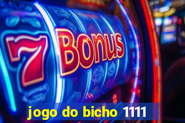 jogo do bicho 1111