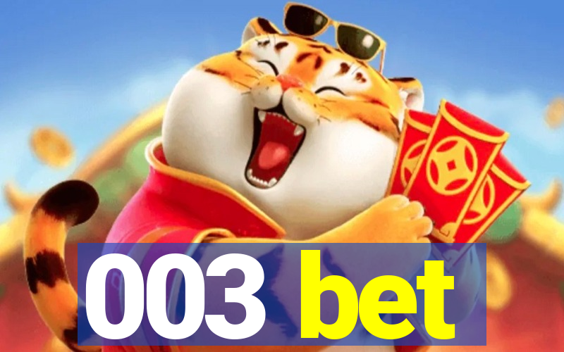 003 bet