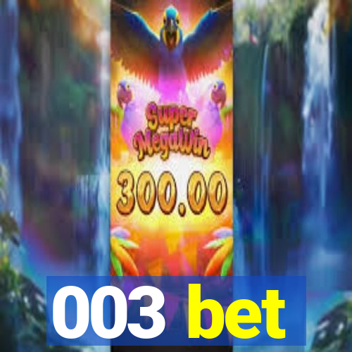 003 bet