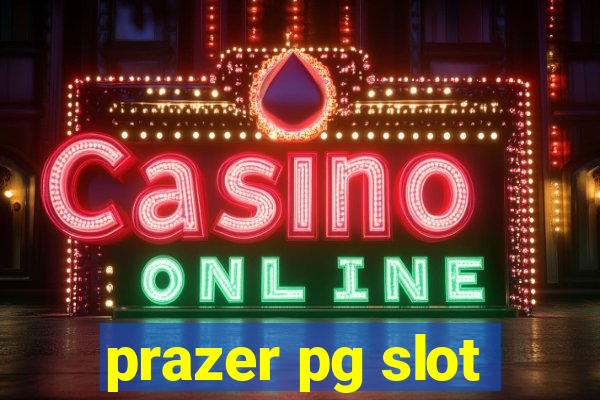 prazer pg slot