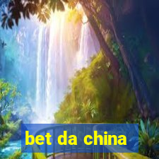 bet da china