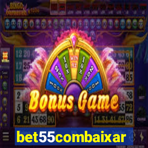 bet55combaixar