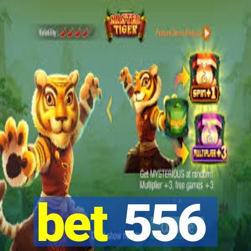 bet 556