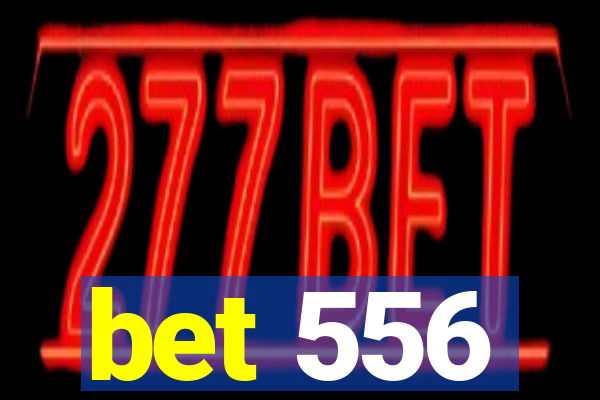 bet 556