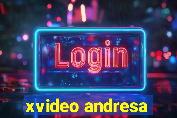 xvideo andresa