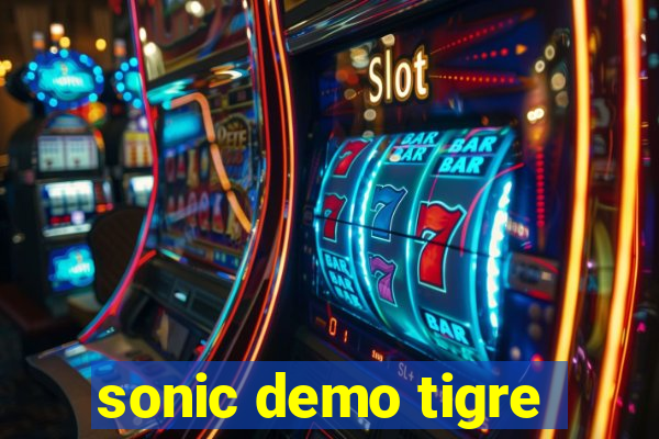 sonic demo tigre