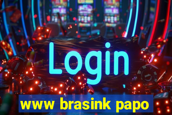 www brasink papo