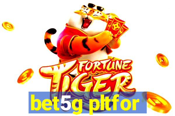 bet5g pltfor