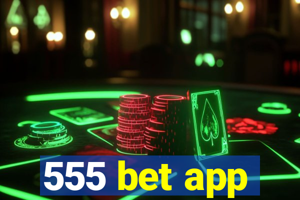 555 bet app