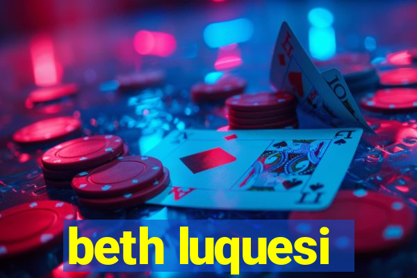 beth luquesi
