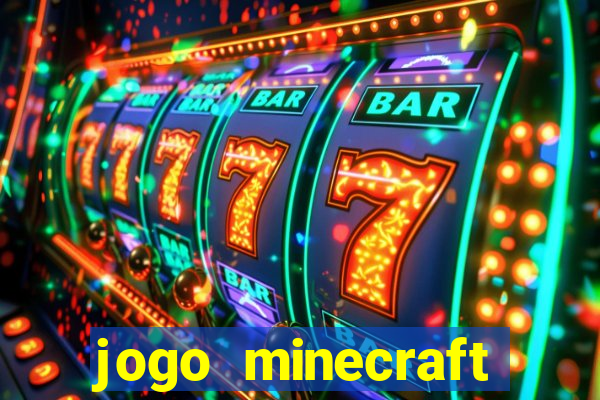 jogo minecraft pocket edition