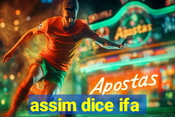 assim dice ifa