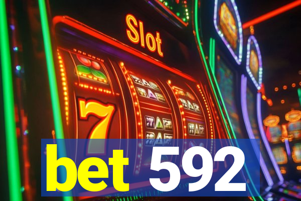 bet 592
