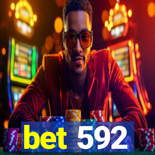 bet 592