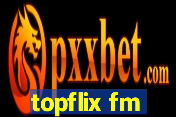 topflix fm