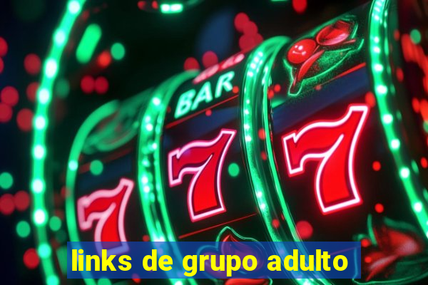 links de grupo adulto