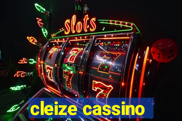 cleize cassino
