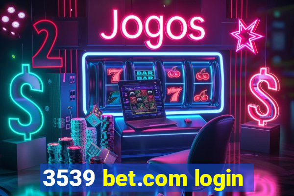 3539 bet.com login