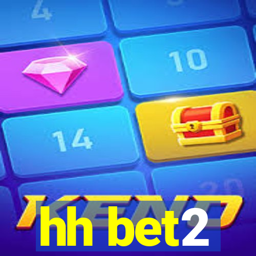 hh bet2