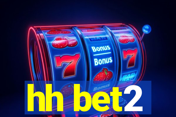 hh bet2