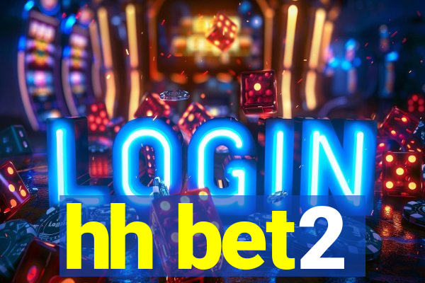 hh bet2