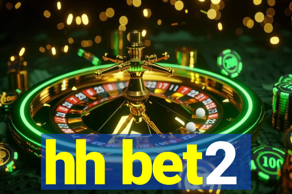 hh bet2