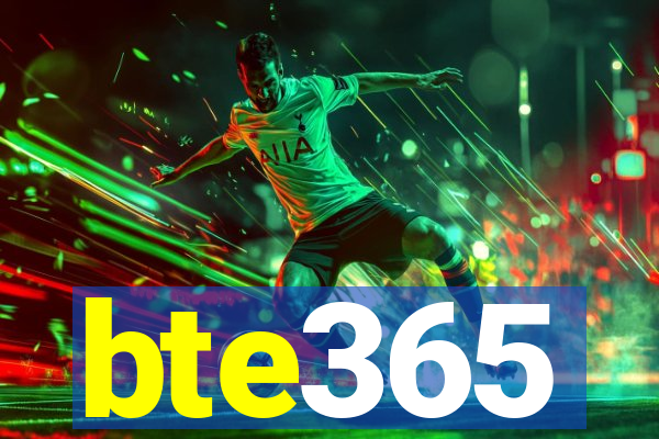 bte365
