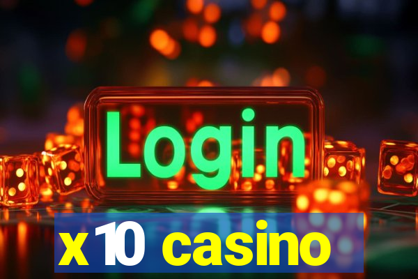 x10 casino
