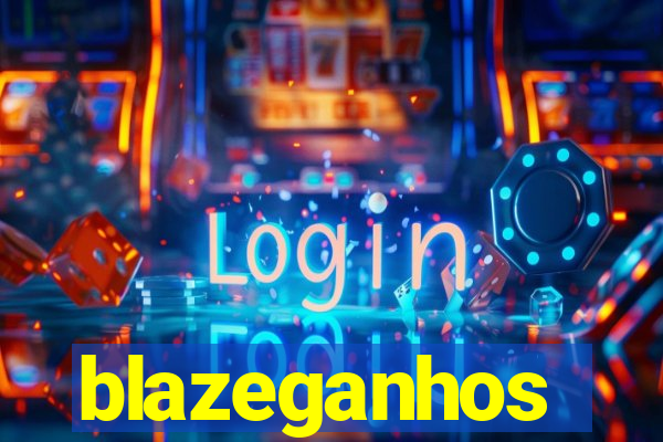 blazeganhos