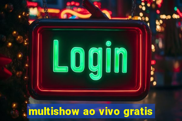 multishow ao vivo gratis