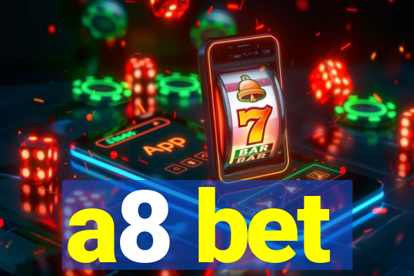 a8 bet