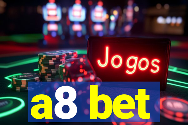 a8 bet