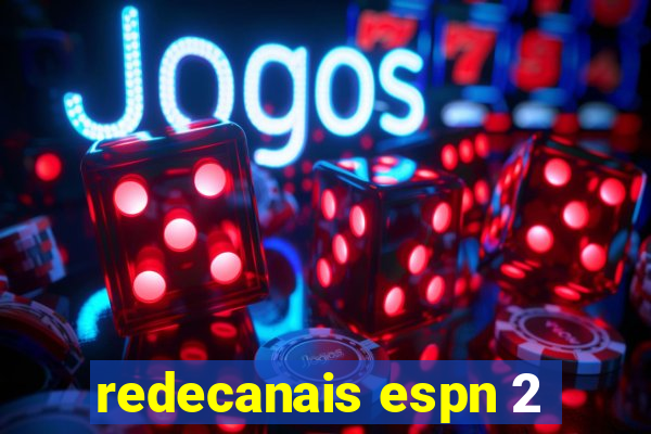 redecanais espn 2