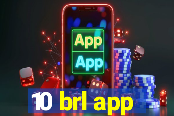 10 brl app