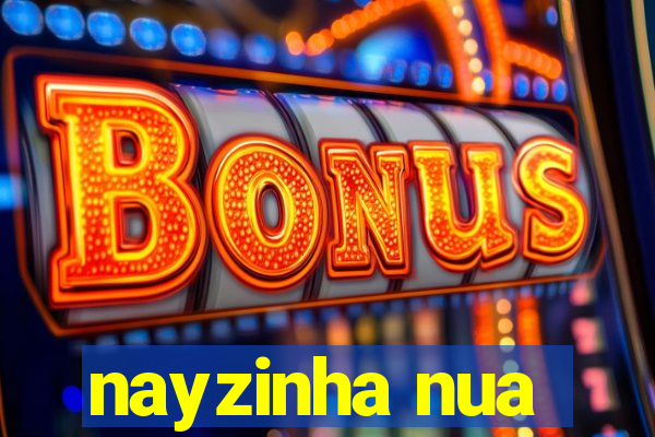 nayzinha nua