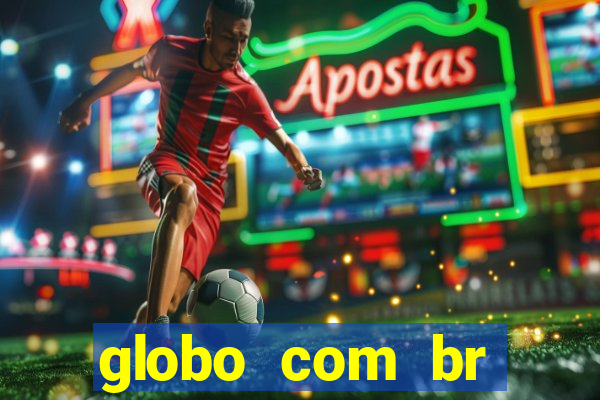 globo com br absolutamente noticias