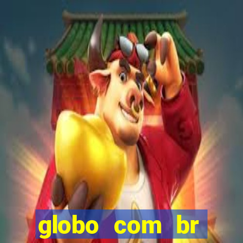 globo com br absolutamente noticias
