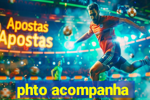 phto acompanha