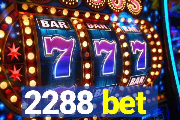 2288 bet