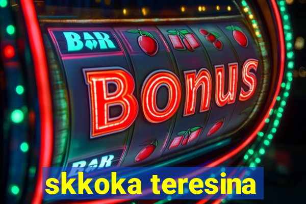 skkoka teresina