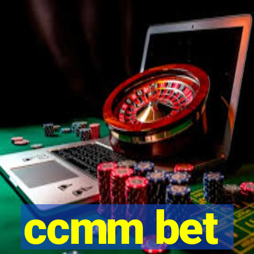 ccmm bet