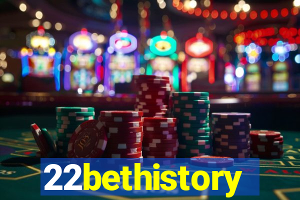 22bethistory