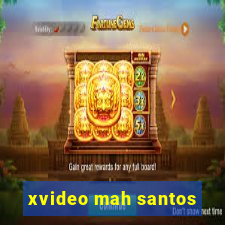 xvideo mah santos