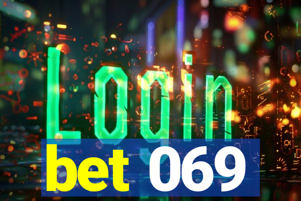 bet 069
